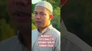 Membantu Pekerjaan Istri Dirumah Adalah Sunnah Rasul #ceramah #dakwah #hijrah #shorts