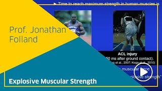 Explosive Muscular Strength - by Professor Jonathan Folland