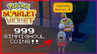 How to Get 999 GIMMIGHOUL COINS QUICK - Pokemon Scarlet & Violet