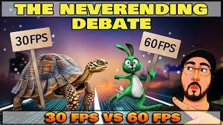 30 FPS VS 60 FPS THE NEVERENDING CONTROVERSY  LETS TALK ABOUT AND SHOW SOME EXAMPLES