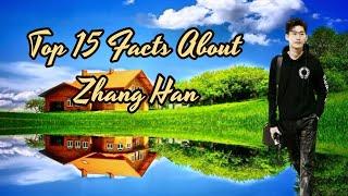 Top 15 Facts About Zhang Han  #zhanghan