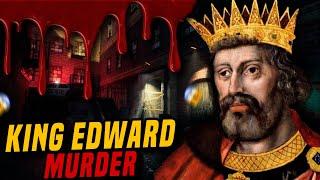 The Bizarre Murder Of King Edward