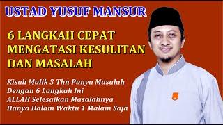 6 Langkah Cepat Mengatasi Kesulitan dan Masalah - Ceramah Ustad Yusuf Mansur