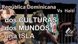 República Dominicana y Haití. Historia del eterno conflicto.