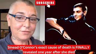 Sinead OConnors exact cause of death is FINALLY revealed one year after she died #sineadoconnor