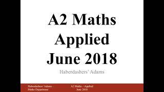 A2 Maths - 2018 - Applied Paper 3 - Q10