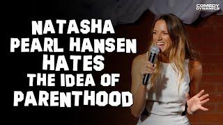 Natasha Pearl Hansen Hates The Idea of Parenthood