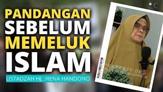 Pandangan Umi Irena handono sebelum memeluk Islam