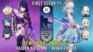 C0 Raiden National and C0 Ayaka Freeze  NEW Genshin Impact Abyss 4.7 Floor 12 9 Stars