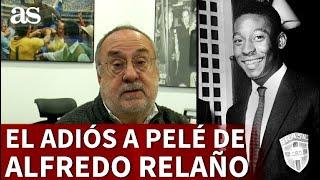 MUERE PELÉ  El análisis de Alfredo Relaño sobre la figura de Pelé  AS