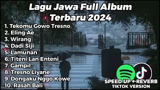 LAGU JAWA FULL ALBUM VIRAL TIKTOK 2024 TEKOMU GOWO TRESNO JANJI RA BAKAL NGELIYO ELING AE LAMUNAN