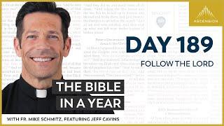 Day 189 Follow the Lord — The Bible in a Year with Fr. Mike Schmitz