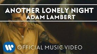 Adam Lambert - Another Lonely Night Official Music Video