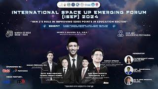 INTERNATIONAL SPACE UP EMERGING FORUM ISEF 2024