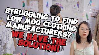 Struggling to Find Low MOQ Clothing Manufacturers?