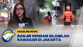 Hujan Deras Akibatkan Beberapa Kawasan di Jakarta Terendam Banjir