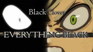 Black Clover AMV  Everything Black