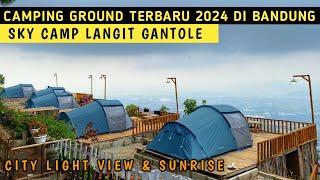 SKY CAMP LANGIT GANTOLE  CAMPING DI ATAS LANGIT