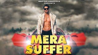 MERA SUFFER  Official Music Video  UMAR RIAZ  PROD. by ROACH KILLA  Latest Rap Song 2022