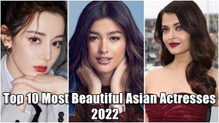 Top 10 Most Beautiful Asian Actresses 2022