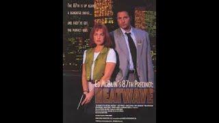 Ed Mcbains 87th Precinct  Heatwave 1997 Dale Midkiff Erika Eleniak  Michael Gross .