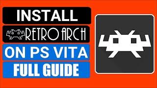 PS Vita Install And Setup RetroArch In Just 8 Minutes  Install RetroArch On PS Vita