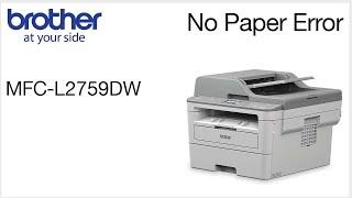 Clearing No paper error –MFCL2759DW