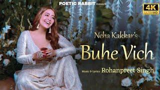 Buhe Vich - Neha Kakkar  Rohanpreet Singh  Official Visualiser  Neha Kakkar New Song 2023