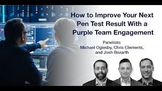 Purple Team Engagement How to Improve Your Next Pen Test Result