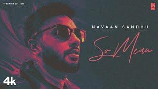 So Mean Official Video Navaan Sandhu Lejend  Latest Punjabi Songs 2022  T-Series