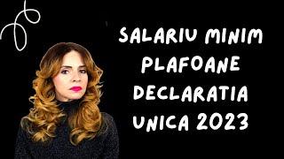 Ce salariu minim folosim la calculul plafoanelor din declaratia unica in 2023?