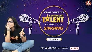 Vedantus First Ever Talent Show- Vbiotonics Got Talent - Ep-1 Singing Competition 