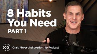 8 Habits of Great Leaders Part 1