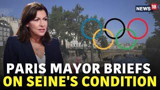 Paris Olympics 2024 LIVE Updates  Paris Mayor Anne Hidalgo Briefs On Seines Condition  N18G