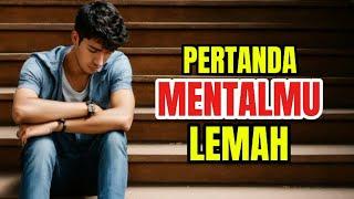 Ciri - Ciri Orang Memiliki Mental Lemah