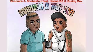 Mavuso A Tao Tao - Skomota & Shebeshxt Ft Naqua SA & Buddy Sax Original