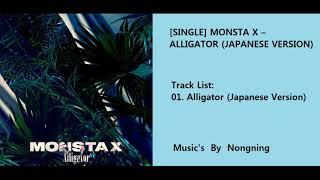 SINGLE MONSTA X – ALLIGATOR JAPANESE VERSION MP3