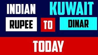 1 INDIAN RUPEE TO KUWAITI DINAR EXCHANGE RATES TODAY 27 MAY 2024