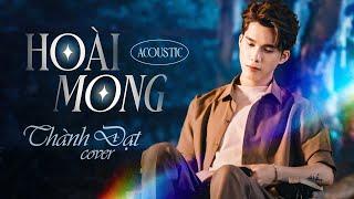 HOÀI MONG  COVER  - THÀNH ĐẠT