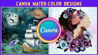 The Best Tutorial For WATERCOLOR Painting Using CANVA Pro