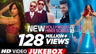 NEW BOLLYWOOD HINDI SONGS 2018  VIDEO JUKEBOX  Latest Bollywood Songs 2018