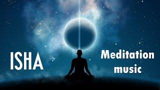 Isha Meditation Music 2022 - Sounds of Isha - Relax your mind & body