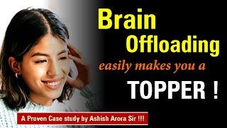 Brain Offloading easily makes you a Topper 