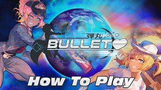 Bullet️ - Official How to Play