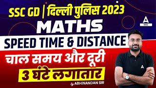 Delhi PoliceSSC GD 2023-24  SSC GD Maths Marathon By Abhinandan Sir  Speed Time & Distance