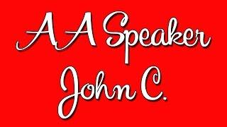 AA Speaker John C.