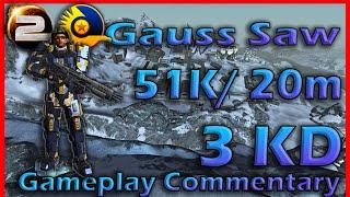 Planetside 2 -- Gauss Saw Gameplay Commentary Pt 1. #34 51 Kills  20m  3 KD