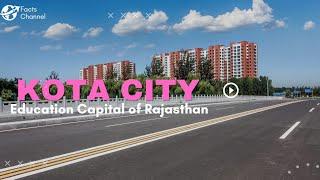 Kota City The Education capital of Rajasthan ।