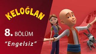 Keloğlan Engelsiz 8.Bölüm