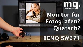 Monitor für Fotografen BENQ SW271 - sinnvoll oder nicht?